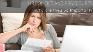 HR Policies and Procedures: Why are they So Important?
