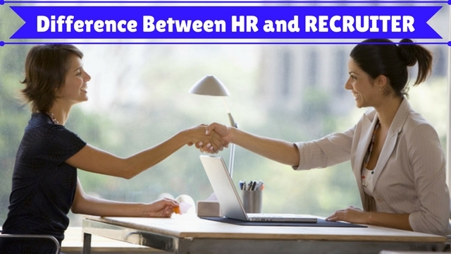 Top 18 Differences Between HR and a Recruiter